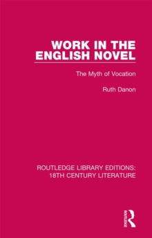 Work in the English Novel : The Myth of Vocation