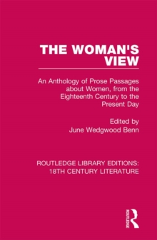 The Woman's View : An Anthology of Prose Passages about Women, from the Eighteenth Century to the Present Day