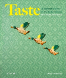 Taste : A cultural history of the home interior