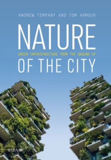 Nature of the City : Green Infrastructure from the Ground Up