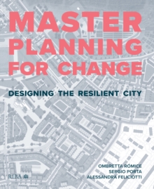 Masterplanning for Change : Designing the Resilient City