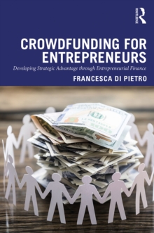 Crowdfunding for Entrepreneurs : Developing Strategic Advantage through Entrepreneurial Finance