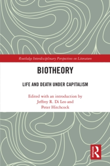 Biotheory : Life and Death under Capitalism