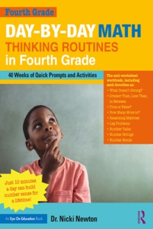 Day-by-Day Math Thinking Routines in Fourth Grade : 40 Weeks of Quick Prompts and Activities