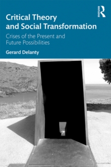 Critical Theory and Social Transformation : Crises of the Present and Future Possibilities