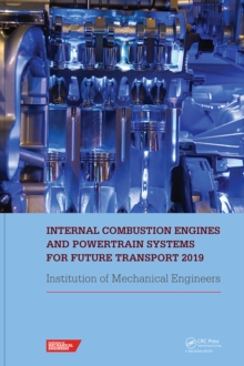 Internal Combustion Engines and Powertrain Systems for Future Transport 2019 : Proceedings of the International Conference on Internal Combustion Engines and Powertrain Systems for Future Transport, (