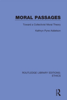 Moral Passages : Toward a Collectivist Moral Theory