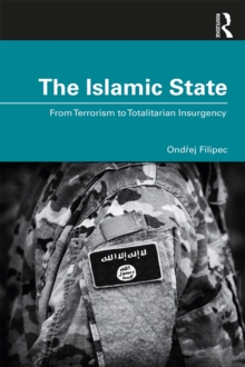 The Islamic State : From Terrorism to Totalitarian Insurgency