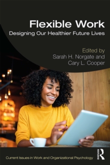 Flexible Work : Designing our Healthier Future Lives