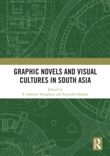 Graphic Novels and Visual Cultures in South Asia