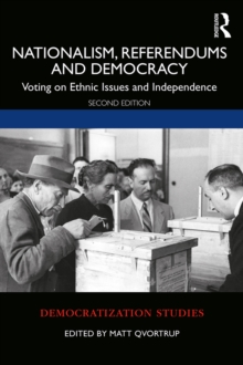 Nationalism, Referendums and Democracy : Voting on Ethnic Issues and Independence