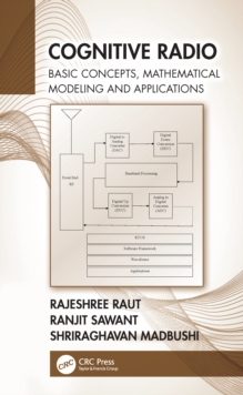 Cognitive Radio : Basic Concepts, Mathematical Modeling and Applications