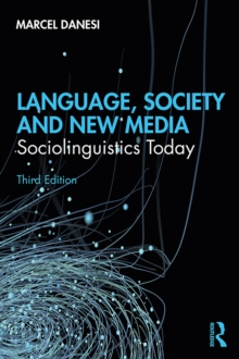 Language, Society, and New Media : Sociolinguistics Today, PDF eBook Language, Society, and New Media : Sociolinguistics Today, PDF eBook