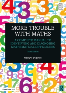 More Trouble with Maths : A Complete Manual to Identifying and Diagnosing Mathematical Difficulties