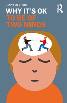 Why It's OK to Be of Two Minds