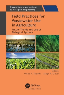 Field Practices for Wastewater Use in Agriculture : Future Trends and Use of Biological Systems