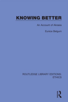 Knowing Better : An Account of Akrasia