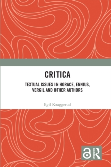 Critica : Textual Issues in Horace, Ennius, Vergil and Other Authors