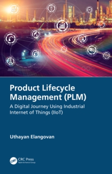 Product Lifecycle Management (PLM) : A Digital Journey Using Industrial Internet of Things (IIoT)