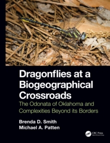 Dragonflies at a Biogeographical Crossroads : The Odonata of Oklahoma and Complexities Beyond Its Borders