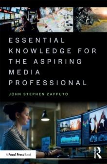 Essential Knowledge for the Aspiring Media Professional