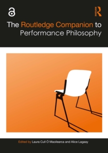 The Routledge Companion to Performance Philosophy