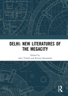 Delhi: New Literatures of the Megacity