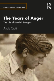 The Years of Anger : The Life of Randall Swingler