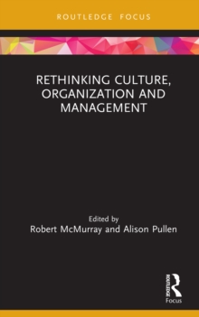 Rethinking Culture, Organization and Management