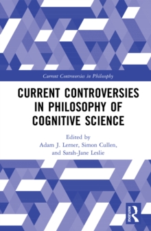 Current Controversies in Philosophy of Cognitive Science