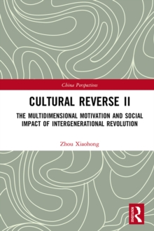 Cultural Reverse ? : The Multidimensional Motivation and Social Impact of Intergenerational Revolution