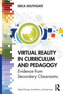 Virtual Reality in Curriculum and Pedagogy : Evidence from Secondary Classrooms