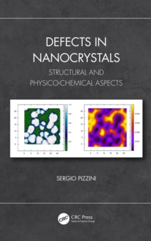 Defects in Nanocrystals : Structural and Physico-Chemical Aspects