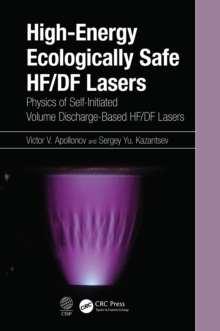 High-Energy Ecologically Safe HF/DF Lasers : Physics of Self-Initiated Volume Discharge-Based HF/DF Lasers