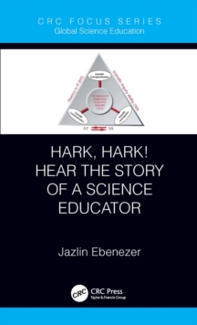 Hark, Hark! Hear the Story of a Science Educator