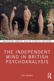 The Independent Mind in British Psychoanalysis