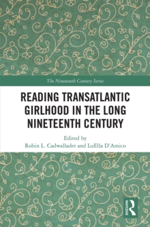 Reading Transatlantic Girlhood in the Long Nineteenth Century