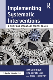 Implementing Systematic Interventions : A Guide for Secondary School Teams