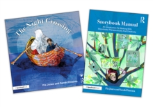 The Night Crossing and Storybook Manual : A Lullaby For Children On Life's Last Journey