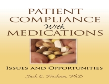 Patient Compliance with Medications : Issues and Opportunities