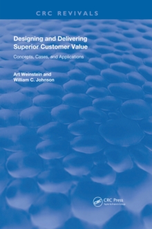 Designing and Delivering Superior Customer Value : Concepts, Cases, and Applications