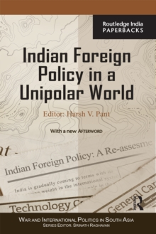 Indian Foreign Policy in a Unipolar World