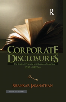 Corporate Disclosures : The Origin of Financial and Business Reporting 1553 - 2007 AD