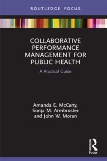 Collaborative Performance Management for Public Health : A Practical Guide