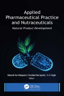 Applied Pharmaceutical Practice and Nutraceuticals : Natural Product Development