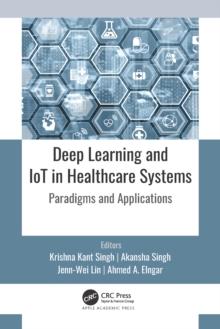 Deep Learning and IoT in Healthcare Systems : Paradigms and Applications