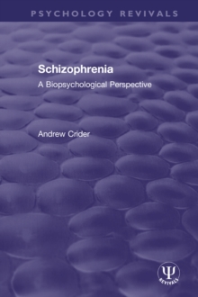 Schizophrenia : A Biopsychological Perspective