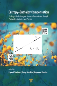 Entropy-Enthalpy Compensation : Finding a Methodological Common Denominator through Probability, Statistics, and Physics