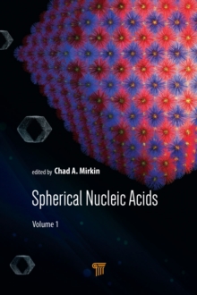 Spherical Nucleic Acids : Volume 1