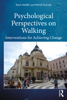 Psychological Perspectives on Walking : Interventions for Achieving Change